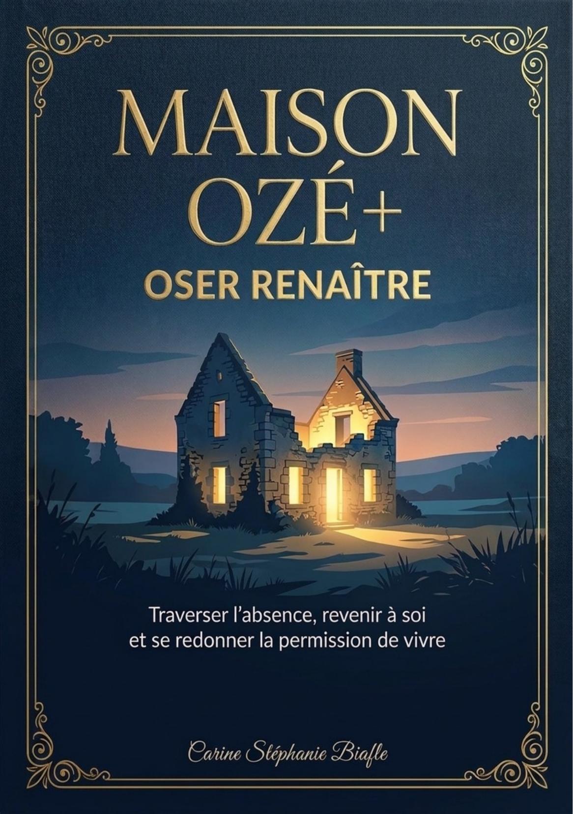 Couverture de Oser Renaître de Carine Stéphanie Biafle